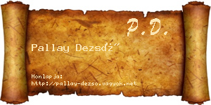 Pallay Dezső névjegykártya